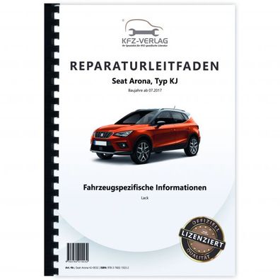 Seat Arona KJ ab 2017 Fahrzeugspezifische Information Lack Reparaturanleitung