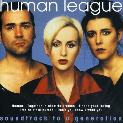 The Human League: Soundtrack To A Generation