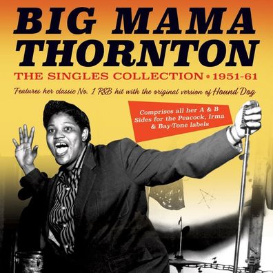 Big Mama Thornton: Singles Collection