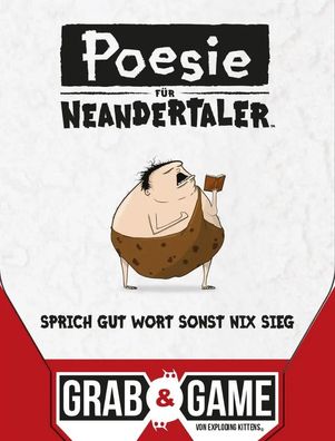 Poesie für Neandertaler: Grab & Game