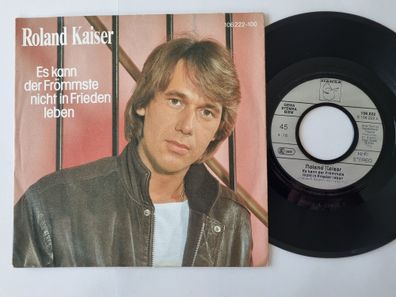 Roland Kaiser - Es Kann Der Frömmste Nicht In Frieden Leben 7'' Vinyl Germany