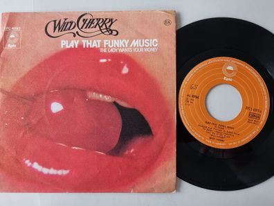 Wild Cherry - Play That Funky Music / The Lady Wants Your Money 7'' Vinyl