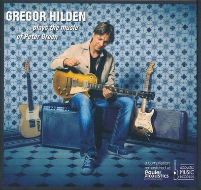 Gregor Hilden: Gregor Hilden: ... Plays The Music Of Peter Gree