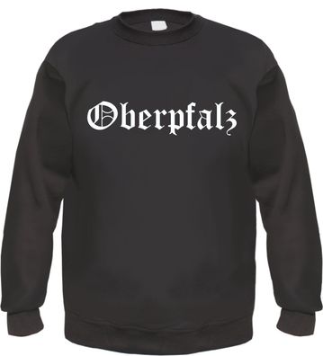 Oberpfalz Sweatshirt - Altdeutsch - bedruckt - Pullover