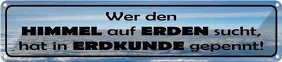 vianmo Blechschild 46x10cm wer Himmel auf Erden sucht hat Spruch Deko Geschenk