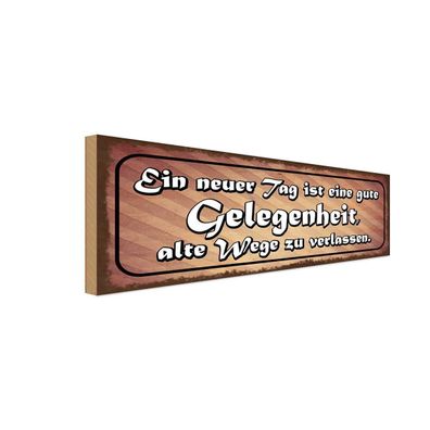 vianmo Holzschild 27x10cm Neuer Tag Alte Wege Verlassen Deko Geschenk