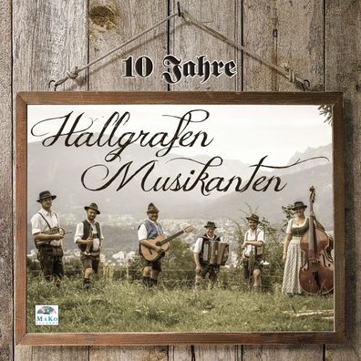 Hallgrafen Musikanten: 10 Jahre - - (CD / #)