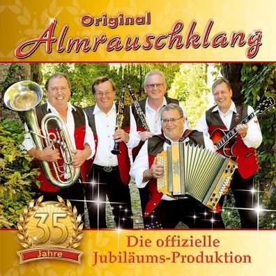 Original Almrauschklang - 35 Jahre - Die offizielle Jubil?umsproduktion - - (CD / #)