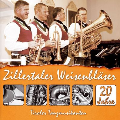 Zillertaler Weisenbl?ser & Tiroler Tanzmusikanten - 20 Jahre - - (CD / #)