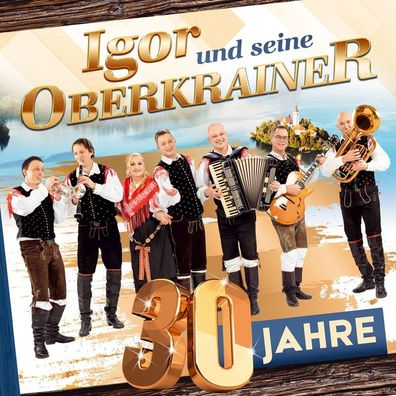 Igor Und Seine Oberkrainer: 30 Jahre-Die offizielle Jubiläums-Produktion - - (CD / #)