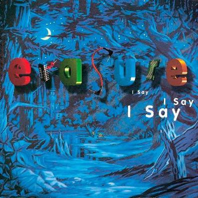 Erasure: I Say I Say I Say (Reissue) (180g) (Limited Edition)