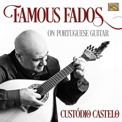 Custódio Castelo: Famous Fados On Portuguese Guitar - ARC - (