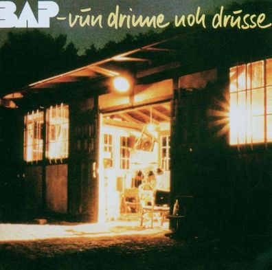 BAP: Vun drinne noh drusse - EMI 3580312 - (Musik / Titel: A-G)