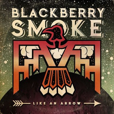 Blackberry Smoke: Like An Arrow - ADA/Earach 505500655741 - (CD / Titel: A-G)