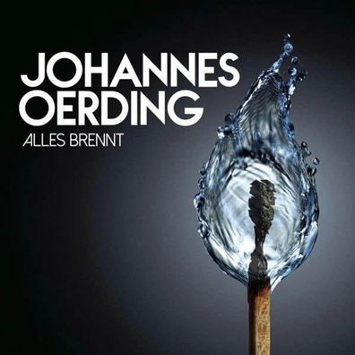 Johannes Oerding: Alles brennt - Columbia D 88875003232 - (Musik / Titel: H-Z)