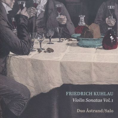 Friedrich Kuhlau (1786-1832): Sonaten für Violine & Klavier Vo