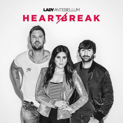 Lady A (vorher: Lady Antebellum): Heart Break - Capitol 5742691 - (CD / Titel: H-P)