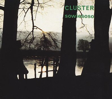 Cluster: Sowiesoso - Bureau B/S 937422 - (AudioCDs / Unterhaltung)