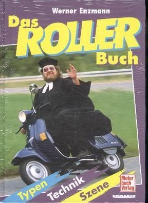 Das Roller Buch - Typen, Technik, Szene