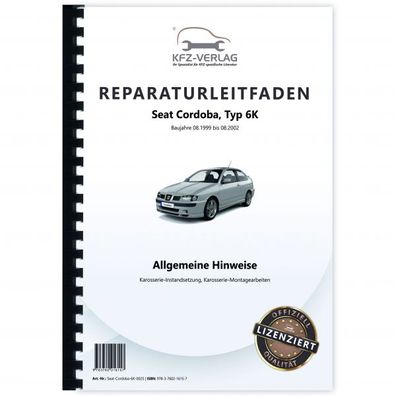 Seat Cordoba 6K 1999-2002 Hinweise Karosserie Instandsetzung Reparaturanleitung