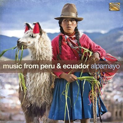 Music From Peru & Ecuador - ARC - (CD / M)