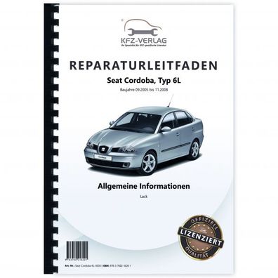 Seat Cordoba Typ 6L 2002-2008 Allgemeine Information Lack Reparaturanleitung