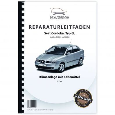 Seat Cordoba 6L 2002-2008 Klimaanlagen Kältemittel R1234yf Reparaturanleitung