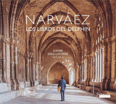 Los Libros Del Delphin: Luys de Narvaez (1500-1555) - Passacaille - (CD / Titel: H-Z)