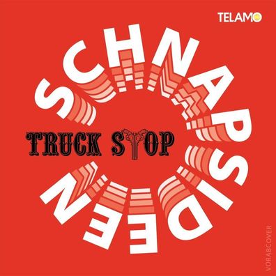 Truck Stop: Schnapsideen - Telamo - (CD / Titel: Q-Z)