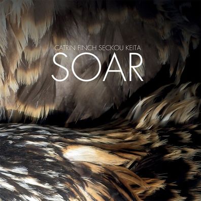 Catrin Finch & Seckou Keita: Soar - ARC - (CD / Titel: Q-Z)