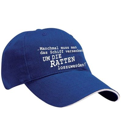 Baseballcap mit Print - Manchmal muss man das Schiff versenken um die Ratten loszuwer