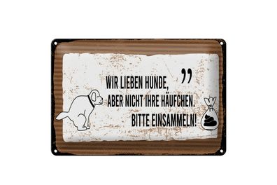 Blechschild Spruch 12x18 cm Häufchen bitte einsammeln Schild