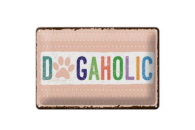 Blechschild Spruch 12x18 cm DogAholic Schild