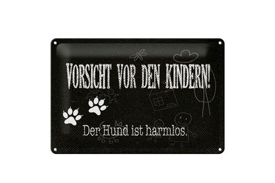 Blechschild Spruch 12x18 cm Vorsicht Kinder Hund harmlos Schild