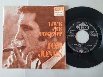 Tom Jones - Love me tonight 7'' Vinyl Yugoslavia