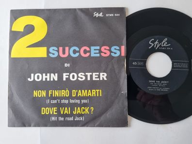 John Foster - Non finiro' d'amarti/ Dove vai Jack? 7'' Vinyl/ CV Ray Charles