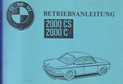 Betriebsanleitung BMW, 200 CS mit 120 PS 200 C mit 100 PS Automatc und Schaltgetrie