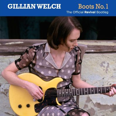 Gillian Welch: Boots No.1: The Official Revival Bootleg - Acony - (CD / Titel: A-G)