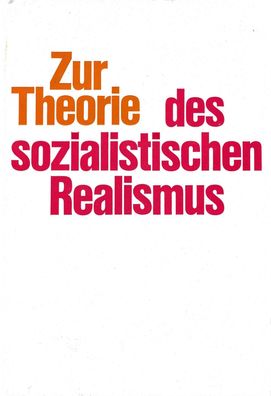 Hans Koch (Hrsg.) Zur Theorie des sozialistischen Realismus (1974) Dietz