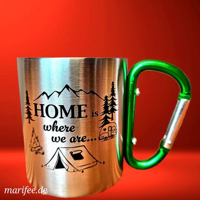 Outdoorbecher Metall mit Karabiner, Home is where we are... Art.-Nr. 12403