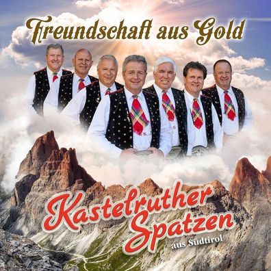 Kastelruther Spatzen: Freundschaft Aus Gold - - (CD / F)