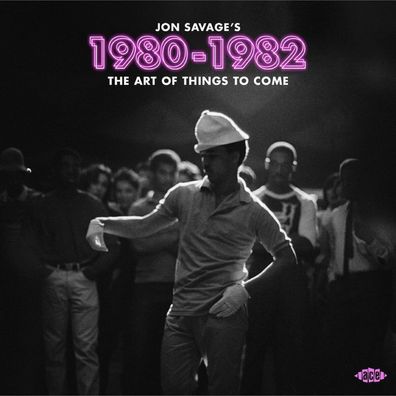 Jon Savage's 1980-1982-The Art Of Things To Come - - (CD / Titel: A-G)