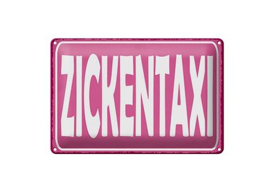 Blechschild Hinweis 12x18 cm Zickentaxi rosa Deko Schild