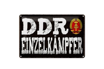 Blechschild Hinweis 12x18 cm DDR Einzelkämpfer Deko Schild