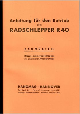 Bedienungsanleitung Hanomag Radschlepper R40, Landtechnik, Schlepper, Trecker