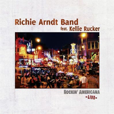 Richie Arndt & Kellie Rucker: Rockin' Americana - FUEGO - (CD