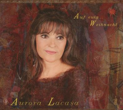 Aurora Lacasa: Auf ewig Weihnacht - - (CD / Titel: A-G)