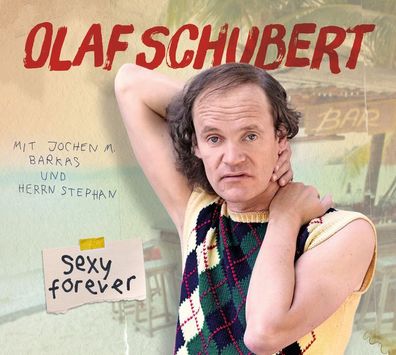 Olaf Schubert: Sexy forever - - (CD / S)