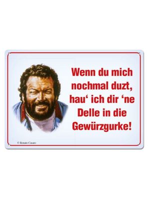 Bud Spencer, Wenn du mich nochmal duzt, Blechpostkarte 10,5 x 14,8 cm, 302/C001