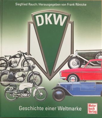 DKW - Geschichte einer Weltmarke, Personenwagen, Personenfahrzeug, Motorrad, Buch